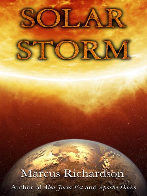 Title details for Solar Storm by Marcus Richardson - Available